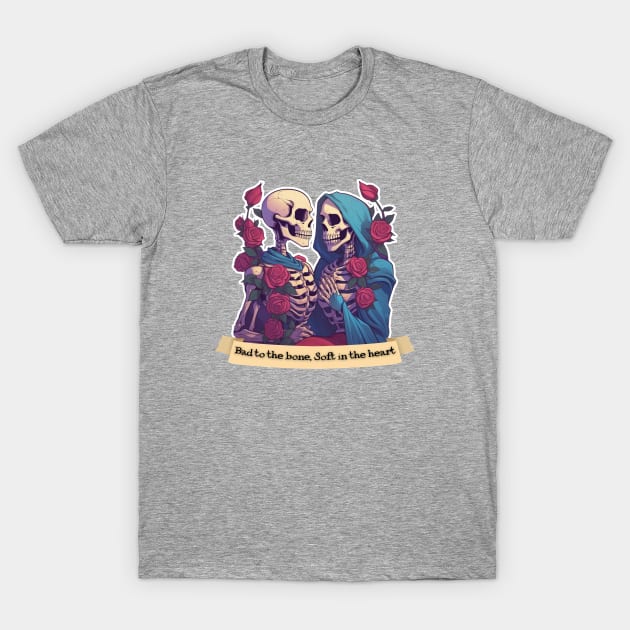 Bad to the Bone but Soft in the heart T-Shirt by Moonpixels